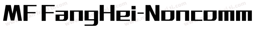 MF FangHei-Noncommercial字体转换